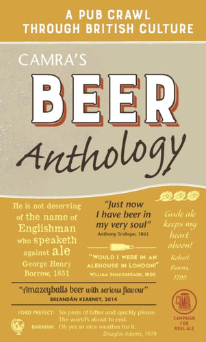 Camra's Beer Anthology : A Pub Crawl Through British Culture edited by Roger Protz