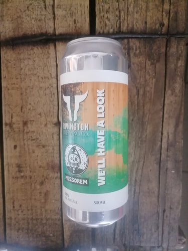Rivington We'll Have a Look 8% (500ml can)