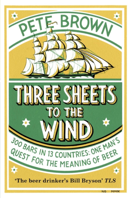 Three Sheets To The Wind by Pete Brown